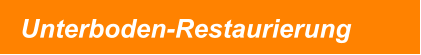 Unterboden-Restaurierung